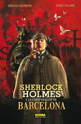 SHERLOCK HOLMES Y LA CONSPIRACION DE BCN | 9788467908879 | COLOMINO,SERGIO/PALOMÉ,JORDI | Llibreria Ombra | Llibreria online de Rubí, Barcelona | Comprar llibres en català i castellà online