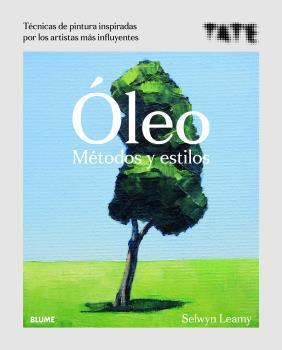 ÓLEO. MÉTODOS Y ESTILOS | 9788418075063 | LEAMY, SELWYN | Llibreria Ombra | Llibreria online de Rubí, Barcelona | Comprar llibres en català i castellà online