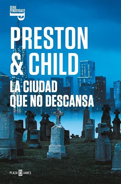 LA CIUDAD QUE NO DESCANSA (INSPECTOR PENDERGAST 17) | 9788401021992 | PRESTON, DOUGLAS/CHILD, LINCOLN | Llibreria Ombra | Llibreria online de Rubí, Barcelona | Comprar llibres en català i castellà online