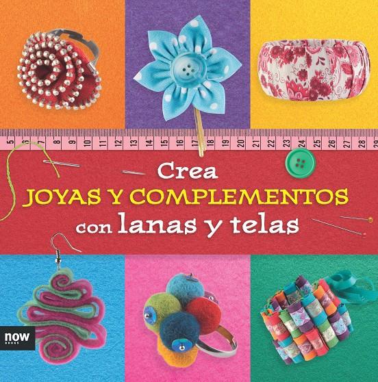 CREA JOYAS Y COMPLEMENTOS CON LANAS Y TELAS | 9788416245291 | PIQUERES LÓPEZ, ESTHER | Llibreria Ombra | Llibreria online de Rubí, Barcelona | Comprar llibres en català i castellà online