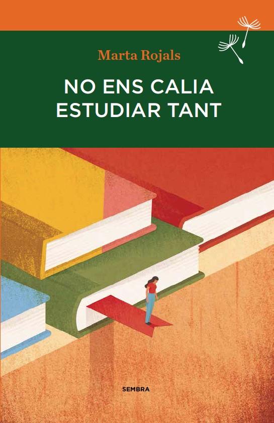 NO ENS CALIA ESTUDIAR TANT | 9788494235092 | ROJALS DEL ÀLAMO, MARTA | Llibreria Ombra | Llibreria online de Rubí, Barcelona | Comprar llibres en català i castellà online