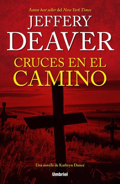 CRUCES EN EL CAMINO | 9788492915477 | DEAVER, JEFFERY | Llibreria Ombra | Llibreria online de Rubí, Barcelona | Comprar llibres en català i castellà online