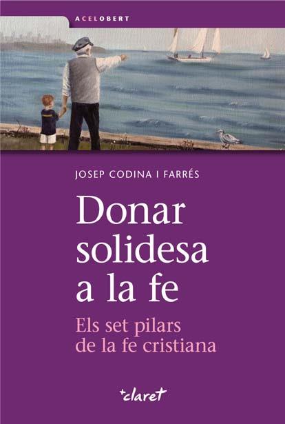 DONAR SOLIDESA A LA FE | 9788498466645 | JOSEP CODINA FARRES | Llibreria Ombra | Llibreria online de Rubí, Barcelona | Comprar llibres en català i castellà online