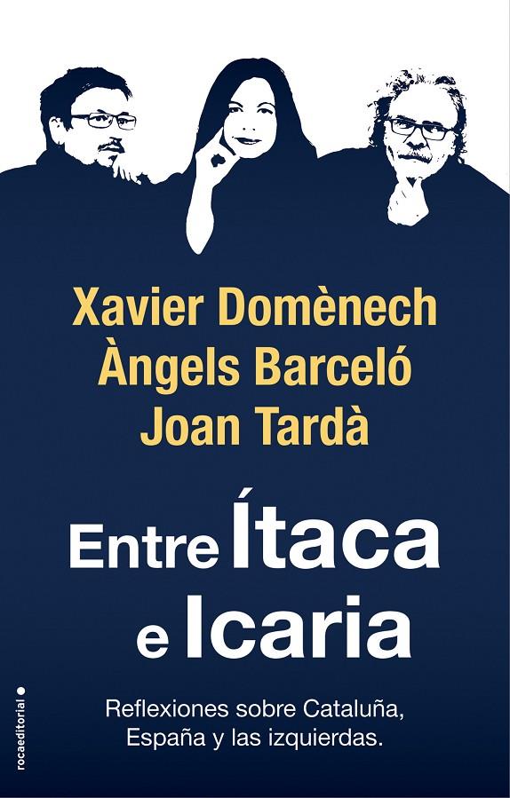 ENTRE ÍTACA E ICARIA | 9788417541781 | DOMÈNECH, XAVIER/TARDÀ, JOAN/BARCELÓ, ÀNGELS | Llibreria Ombra | Llibreria online de Rubí, Barcelona | Comprar llibres en català i castellà online