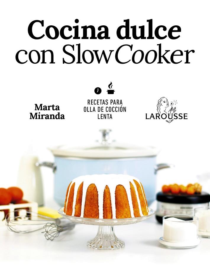 COCINA DULCE CON SLOW COOKER | 9788417273644 | MIRANDA ARBIZU, MARTA | Llibreria Ombra | Llibreria online de Rubí, Barcelona | Comprar llibres en català i castellà online