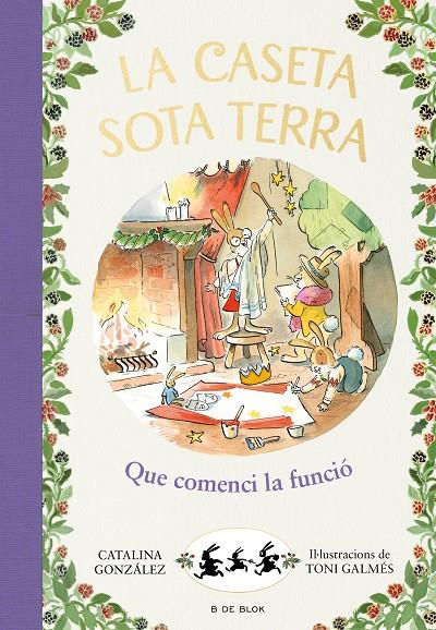 QUE COMENCI LA FUNCIÓ! (LA CASETA SOTA TERRA 6) | 9788417921255 | GÓNZALEZ VILAR, CATALINA | Llibreria Ombra | Llibreria online de Rubí, Barcelona | Comprar llibres en català i castellà online