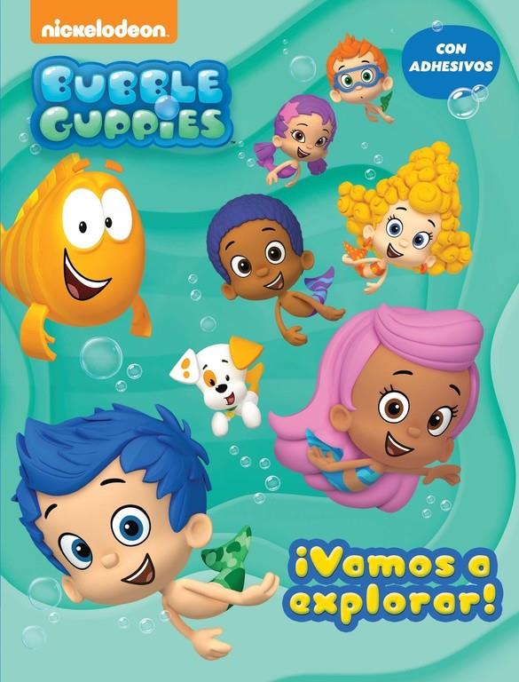 ¡VAMOS A EXPLORAR! (BUBBLE GUPPIES. ACTIVIDADES 1) | 9788437200859 | NICKELODEON | Llibreria Ombra | Llibreria online de Rubí, Barcelona | Comprar llibres en català i castellà online