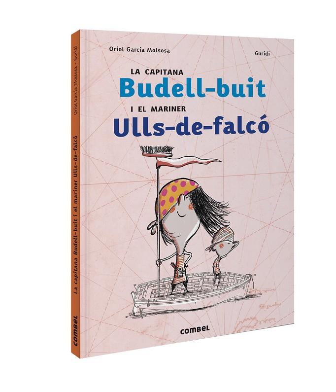 LA CAPITANA BUDELL-BUIT I EL MARINER ULLS-DE-FALCÓ | 9788491017820 | GARCIA MOLSOSA, ORIOL | Llibreria Ombra | Llibreria online de Rubí, Barcelona | Comprar llibres en català i castellà online