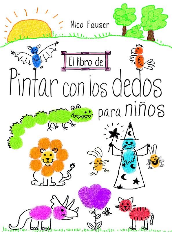 EL LIBRO DE PINTAR CON LOS DEDOS PARA NIÑOS | 9788498745344 | Llibreria Ombra | Llibreria online de Rubí, Barcelona | Comprar llibres en català i castellà online