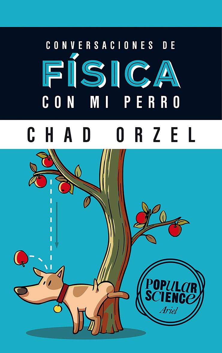 CONVERSACIONES DE FÍSICA CON MI PERRO | 9788434422537 | CHAD ORZEL | Llibreria Ombra | Llibreria online de Rubí, Barcelona | Comprar llibres en català i castellà online