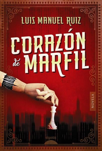 CORAZÓN DE MARFIL | 9788491891215 | RUIZ, LUIS MANUEL | Llibreria Ombra | Llibreria online de Rubí, Barcelona | Comprar llibres en català i castellà online