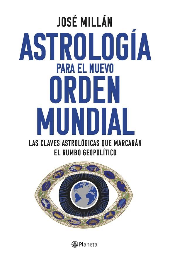 ASTROLOGÍA PARA EL NUEVO ORDEN MUNDIAL | 9788408282310 | MILLÁN, JOSÉ | Llibreria Ombra | Llibreria online de Rubí, Barcelona | Comprar llibres en català i castellà online