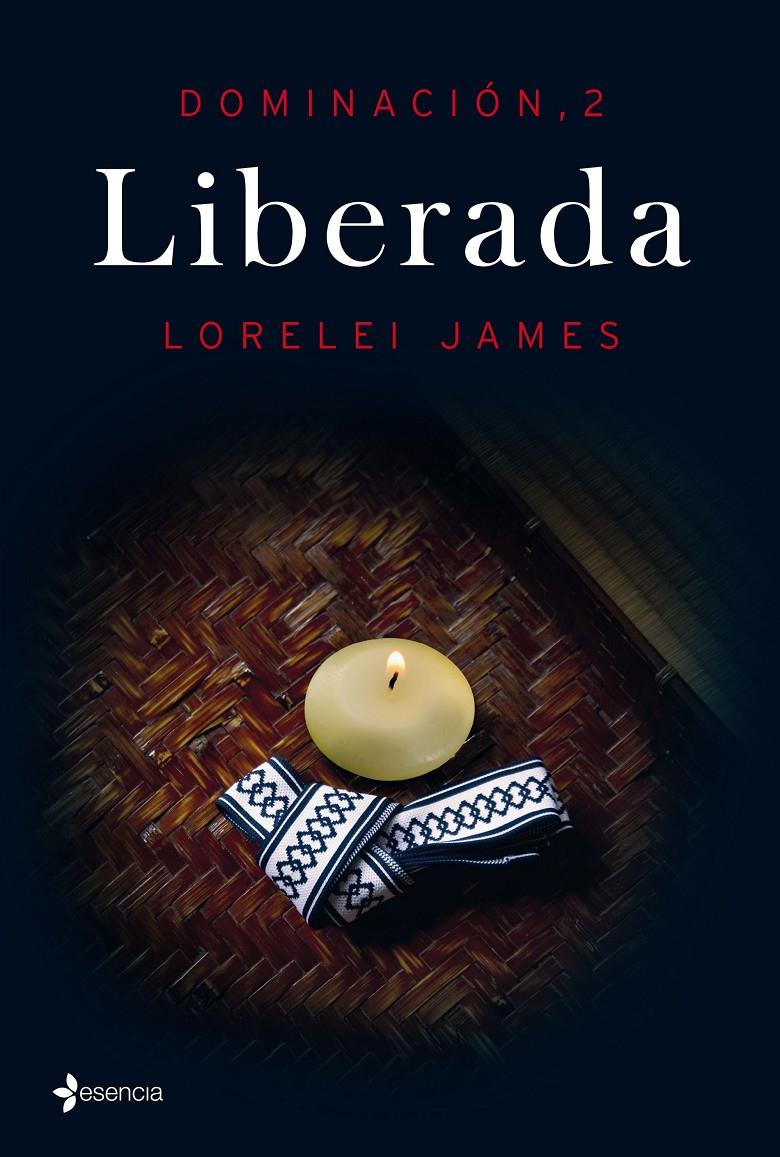 DOMINACIÓN, 2. LIBERADA | 9788408144809 | LORELEI JAMES | Llibreria Ombra | Llibreria online de Rubí, Barcelona | Comprar llibres en català i castellà online