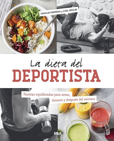 LA DIETA DEL DEPORTISTA | 9788491873570 | FERREIRA CORALIE/HEULIN AXEL | Llibreria Ombra | Llibreria online de Rubí, Barcelona | Comprar llibres en català i castellà online