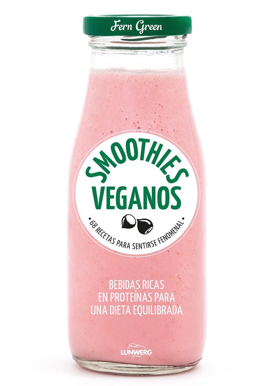 SMOOTHIES VEGANOS | 9788416890231 | GREEN, FERN | Llibreria Ombra | Llibreria online de Rubí, Barcelona | Comprar llibres en català i castellà online