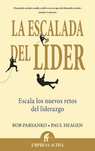 LA ESCALADA DEL LÍDER | 9788496627635 | HEAGEN, PAUL/PARSANKO, BOB | Llibreria Ombra | Llibreria online de Rubí, Barcelona | Comprar llibres en català i castellà online