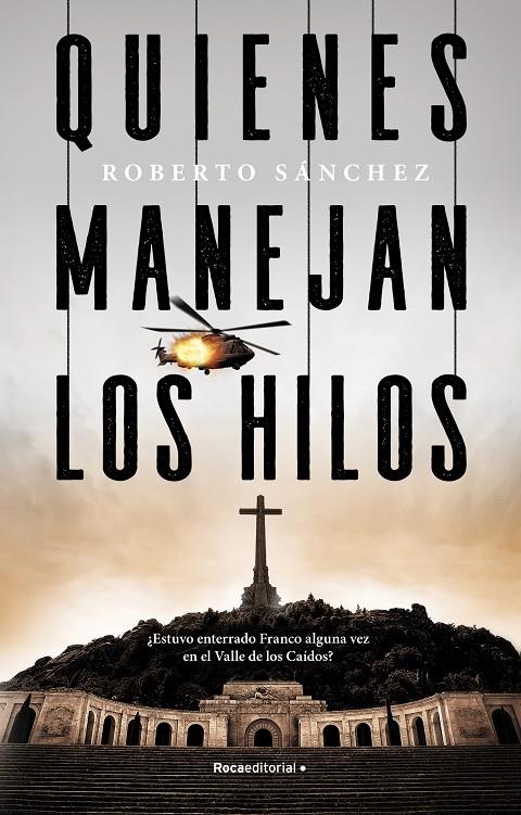 QUIENES MANEJAN LOS HILOS | 9788418249464 | SÁNCHEZ RUIZ, ROBERTO | Llibreria Ombra | Llibreria online de Rubí, Barcelona | Comprar llibres en català i castellà online