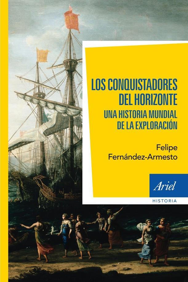 LOS CONQUISTADORES DEL HORIZONTE | 9788434401020 | FELIPE FERNANDEZ-ARMESTO | Llibreria Ombra | Llibreria online de Rubí, Barcelona | Comprar llibres en català i castellà online