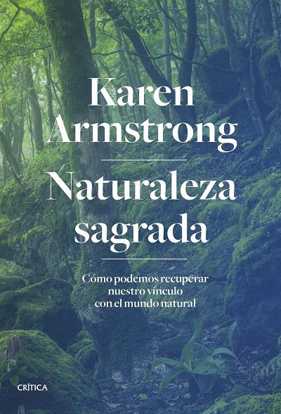 NATURALEZA SAGRADA | 9788491994473 | ARMSTRONG, KAREN | Llibreria Ombra | Llibreria online de Rubí, Barcelona | Comprar llibres en català i castellà online