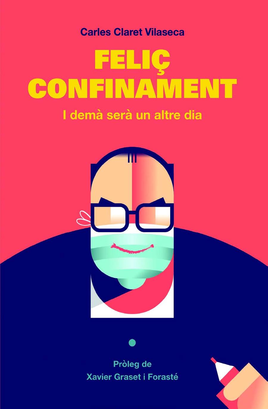 FELIÇ CONFINAMENT | 9788412303001 | CLARET VILASECA, CARLES | Llibreria Ombra | Llibreria online de Rubí, Barcelona | Comprar llibres en català i castellà online