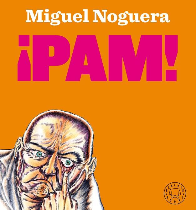 ¡PAM! | 9788418187421 | NOGUERA, MIGUEL | Llibreria Ombra | Llibreria online de Rubí, Barcelona | Comprar llibres en català i castellà online