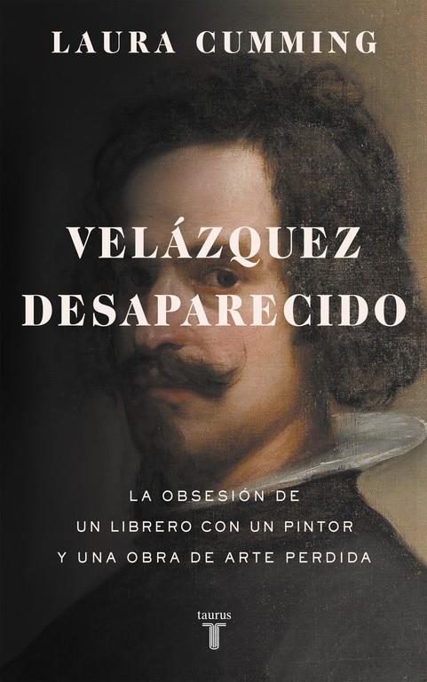 VELÁZQUEZ DESAPARECIDO | 9788430618200 | CUMMING, LAURA | Llibreria Ombra | Llibreria online de Rubí, Barcelona | Comprar llibres en català i castellà online