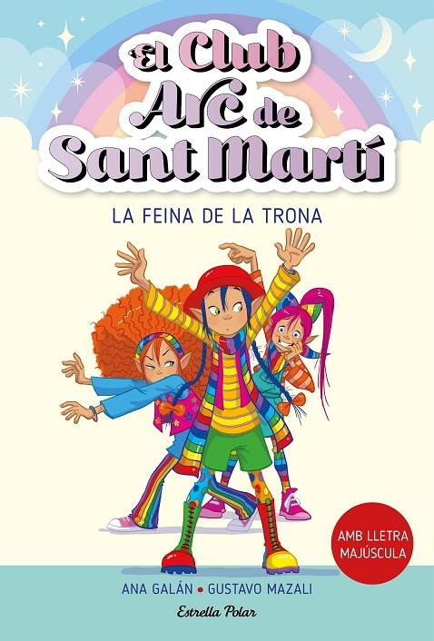 EL CLUB ARC DE SANT MARTÍ 3. LA FEINA DE LA TRONA | 9788413895796 | GALÁN, ANA | Llibreria Ombra | Llibreria online de Rubí, Barcelona | Comprar llibres en català i castellà online