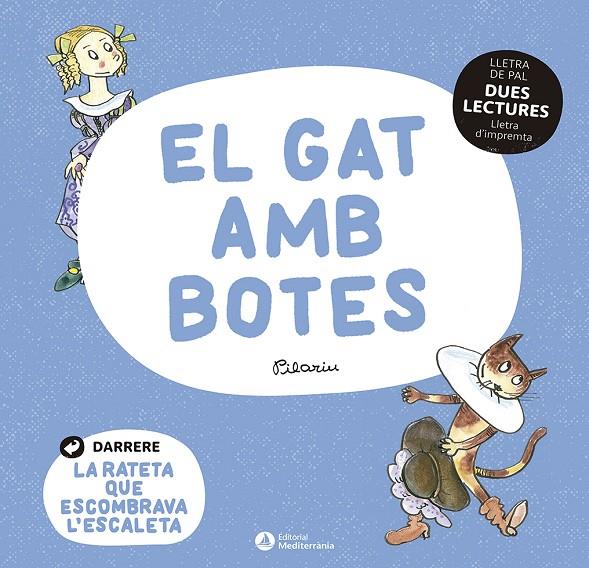 DUES LECTURES. EL GAT AMB BOTES. LA RATETA QUE ESCOMBRAVA L'ESCALETA | 9788419028037 | PILARIN | Llibreria Ombra | Llibreria online de Rubí, Barcelona | Comprar llibres en català i castellà online