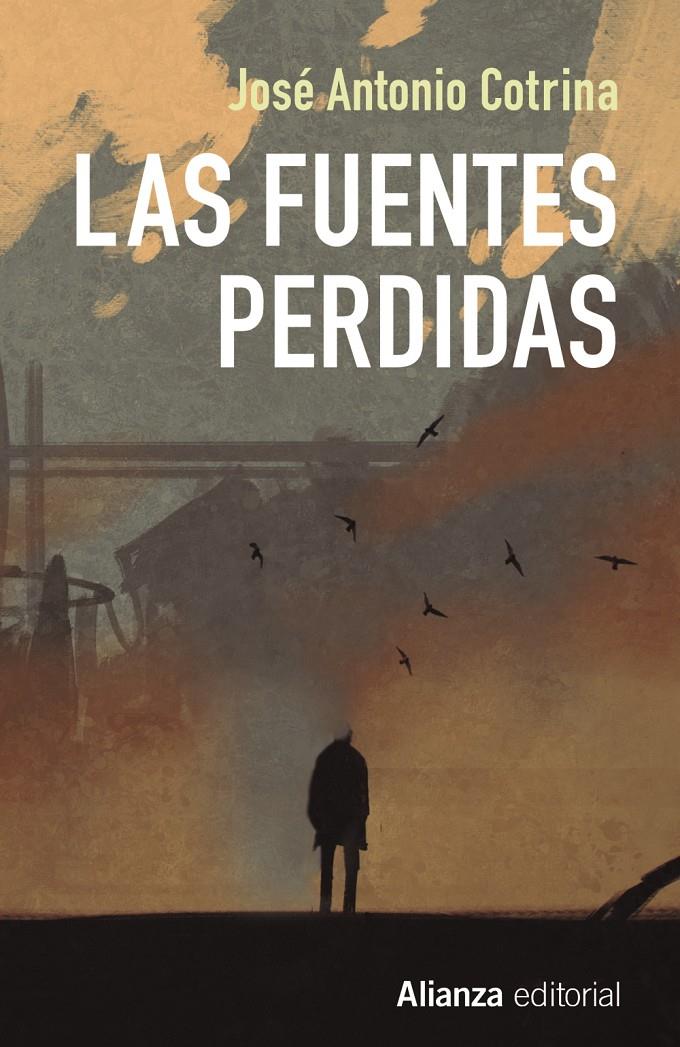 LAS FUENTES PERDIDAS | 9788491047766 | COTRINA, JOSÉ ANTONIO | Llibreria Ombra | Llibreria online de Rubí, Barcelona | Comprar llibres en català i castellà online