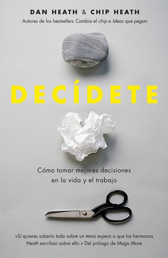 DECÍDETE COMO TOMAR MEJORES DECISIONES EN LA VIDA Y EL TRABAJO | 9788498753103 | CHIP HEATH/DAN HEATH | Llibreria Ombra | Llibreria online de Rubí, Barcelona | Comprar llibres en català i castellà online