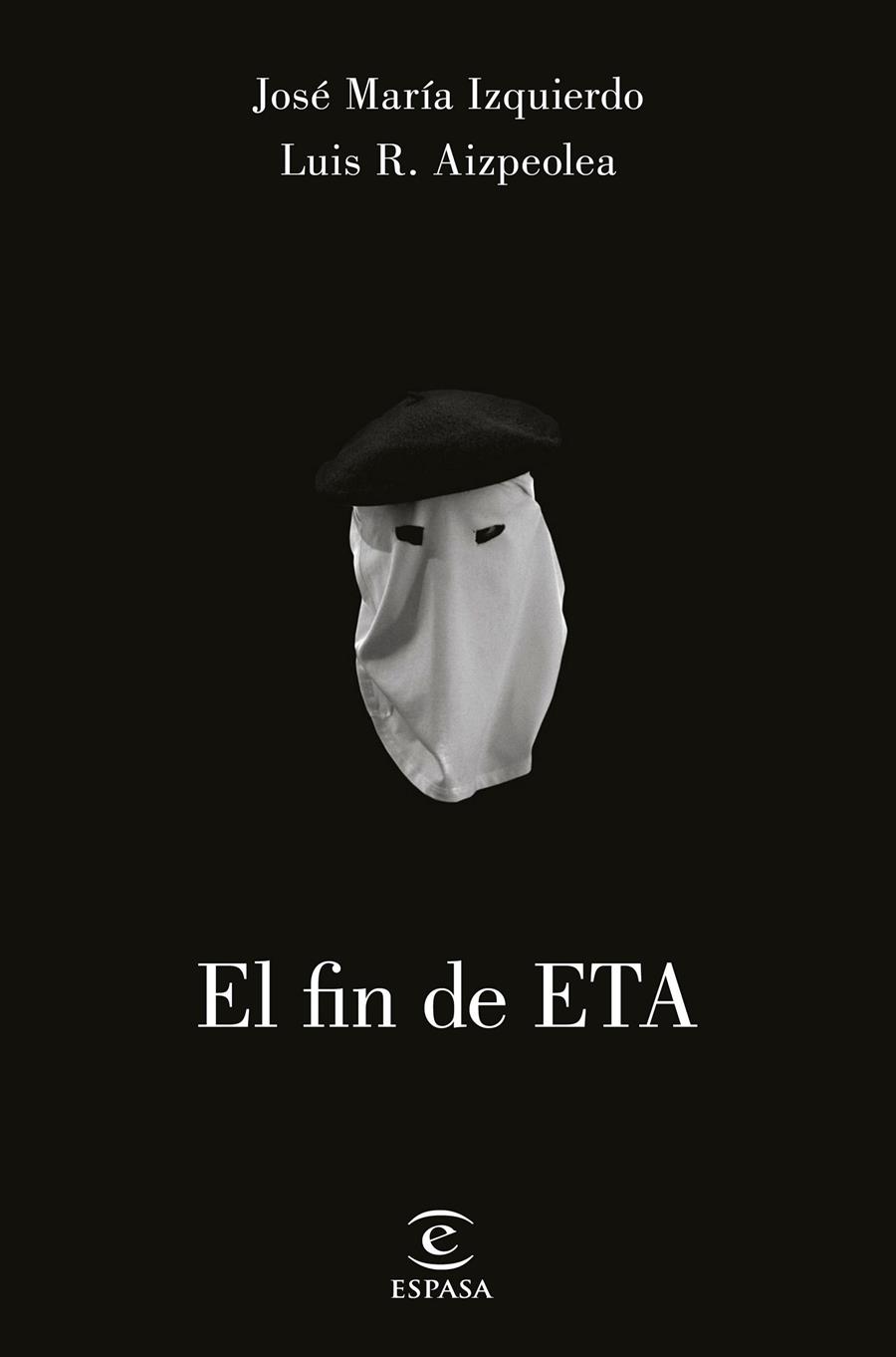 EL FIN DE ETA | 9788467049978 | JOSÉ MARÍA IZQUIERDO/LUIS AIZPELOA | Llibreria Ombra | Llibreria online de Rubí, Barcelona | Comprar llibres en català i castellà online