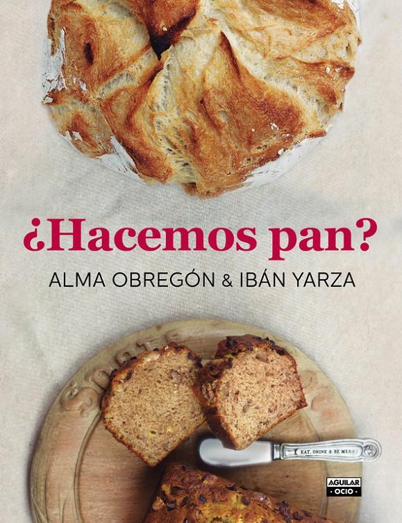 ¿HACEMOS PAN? | 9788403500785 | OBREGÓN,ALMA/YARZA,IBÁN | Llibreria Ombra | Llibreria online de Rubí, Barcelona | Comprar llibres en català i castellà online