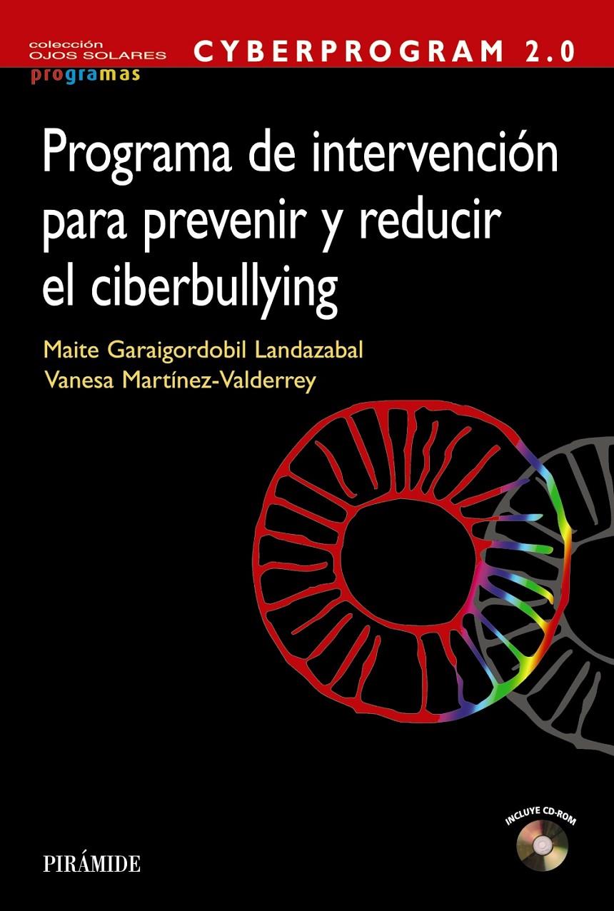 CYBERPROGRAM 2.0. PROGRAMA DE INTERVENCIÓN PARA PREVENIR Y REDUCIR EL CIBERBULLYING | 9788436831610 | GARAIGORDOBIL LANDAZABAL, MAITE/MARTÍNEZ VALDERREY, VANESA | Llibreria Ombra | Llibreria online de Rubí, Barcelona | Comprar llibres en català i castellà online