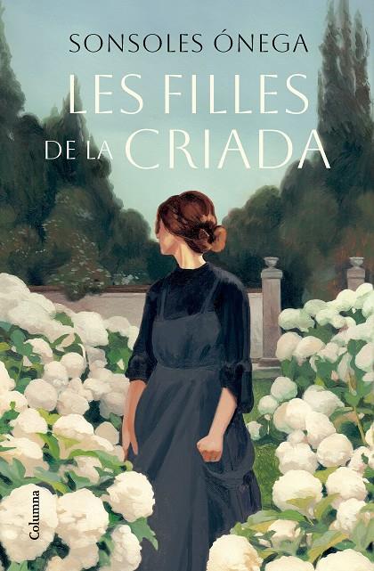 LES FILLES DE LA CRIADA | 9788466431538 | ÓNEGA, SONSOLES | Llibreria Ombra | Llibreria online de Rubí, Barcelona | Comprar llibres en català i castellà online