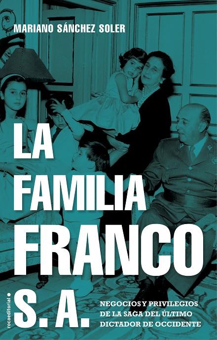 LA FAMILIA FRANCO S.A. | 9788417805692 | SÁNCHEZ SOLER, MARIANO | Llibreria Ombra | Llibreria online de Rubí, Barcelona | Comprar llibres en català i castellà online