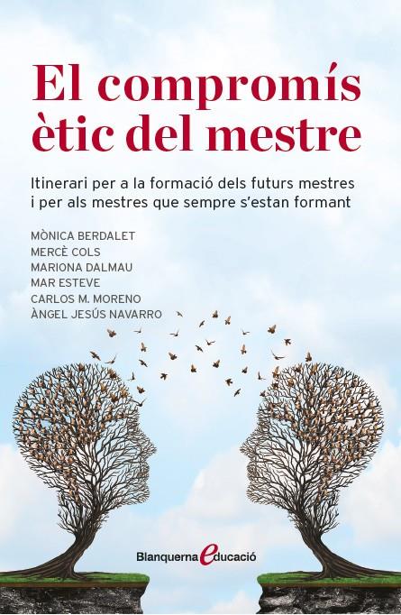 EL COMPROMÍS ÈTIC DEL MESTRE | 9788491360667 | DALMAU MONTALÀ, MARIONA / COLS CATASUS, MERCÈ / MORENO PÉREZ, CARLOS MARIA / NAVARRO GUAREÑO, ÀNGEL  | Llibreria Ombra | Llibreria online de Rubí, Barcelona | Comprar llibres en català i castellà online