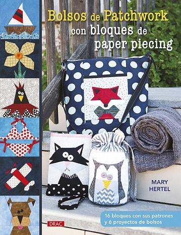 BOLSOS DE PATCHWORK CON BLOQUES DE PAPER PIECING | 9788498746143 | HERLER, MARY | Llibreria Ombra | Llibreria online de Rubí, Barcelona | Comprar llibres en català i castellà online