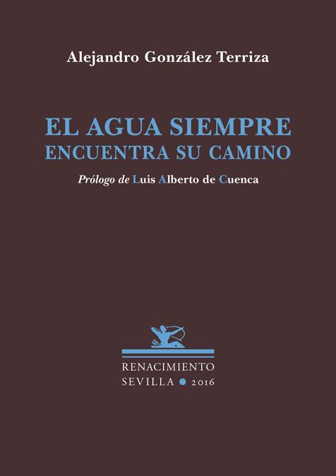 EL AGUA SIEMPRE ENCUENTRA SU CAMINO | 9788416685790 | GONZÁLEZ TERRIZA, ALEJANDRO | Llibreria Ombra | Llibreria online de Rubí, Barcelona | Comprar llibres en català i castellà online