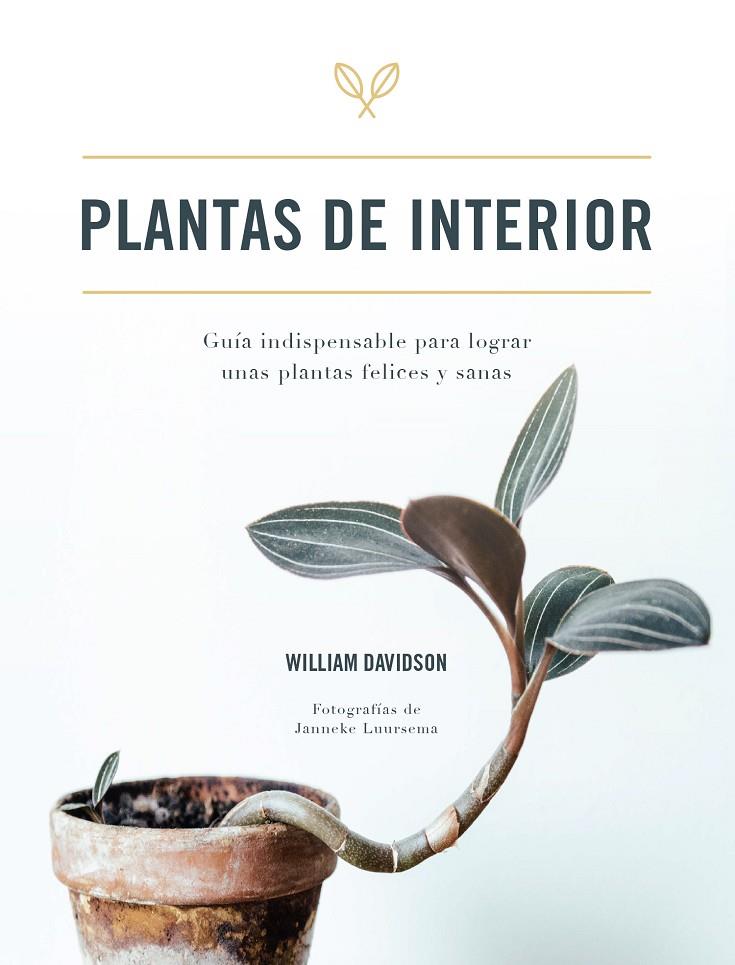 PLANTAS DE INTERIOR | 9788416407927 | DAVIDSON, WILLIAM | Llibreria Ombra | Llibreria online de Rubí, Barcelona | Comprar llibres en català i castellà online