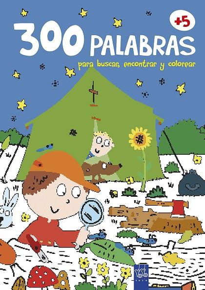 300 PALABRAS PARA BUSCAR, ENCONTRAR Y COLOREAR +5. NATURALEZA | 9788408200826 | YOYO | Llibreria Ombra | Llibreria online de Rubí, Barcelona | Comprar llibres en català i castellà online