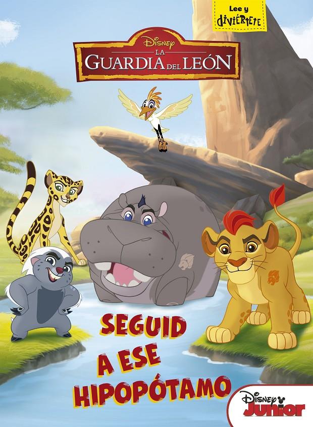 LA GUARDIA DEL LEÓN. SEGUID A ESE HIPOPÓTAMO | 9788499518497 | DISNEY | Llibreria Ombra | Llibreria online de Rubí, Barcelona | Comprar llibres en català i castellà online