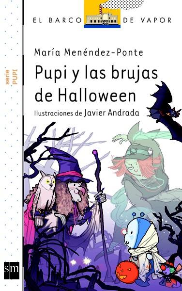 BVPU.11 PUPI Y LAS BRUJAS DE HALLOWEEN | 9788467556964 | MENÉNDEZ-PONTE, MARÍA | Llibreria Ombra | Llibreria online de Rubí, Barcelona | Comprar llibres en català i castellà online