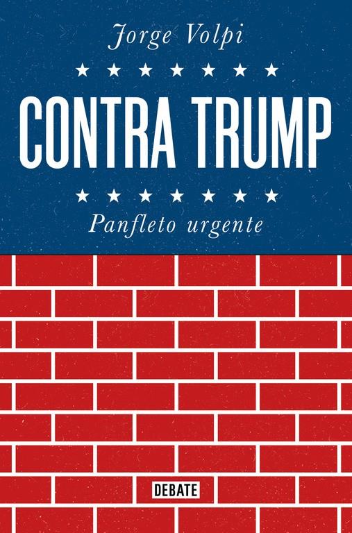 CONTRA TRUMP | 9788499928272 | JORGE VOLPI | Llibreria Ombra | Llibreria online de Rubí, Barcelona | Comprar llibres en català i castellà online