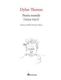 POESIA REUNIDA (1934-1952) | 9788415526674 | DYLAN M.THOMAS | Llibreria Ombra | Llibreria online de Rubí, Barcelona | Comprar llibres en català i castellà online