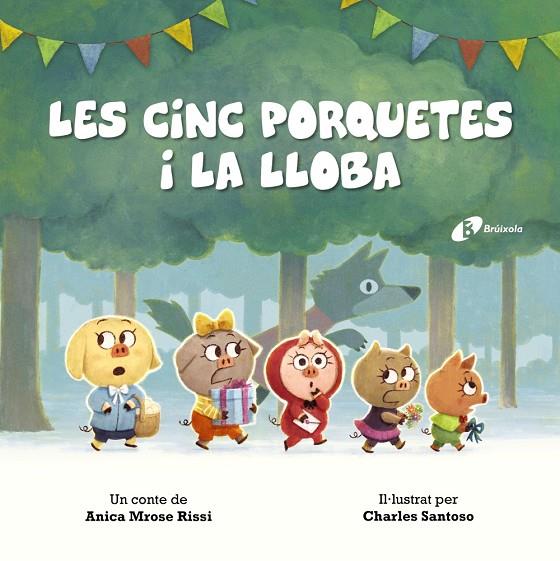 LES CINC PORQUETES I LA LLOBA | 9788499063805 | MROSE RISSI, ANICA | Llibreria Ombra | Llibreria online de Rubí, Barcelona | Comprar llibres en català i castellà online