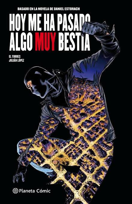 HOY ME HA PASADO ALGO MUY BESTIA (CÓMIC) Nº 01/03 | 9788491731863 | LOPEZ, JULIAN/ESTORACH MARTÍN, DANIEL | Llibreria Ombra | Llibreria online de Rubí, Barcelona | Comprar llibres en català i castellà online