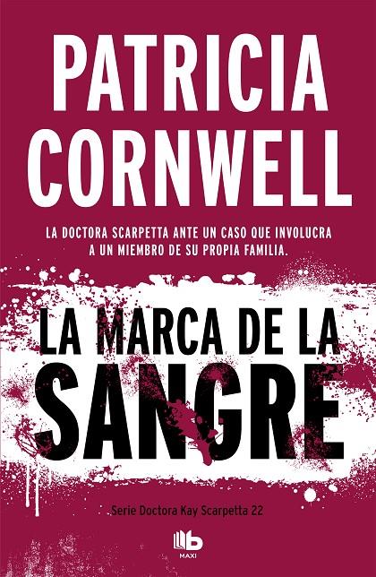 LA MARCA DE LA SANGRE (DOCTORA KAY SCARPETTA 22) | 9788490709092 | CORNWELL, PATRICIA | Llibreria Ombra | Llibreria online de Rubí, Barcelona | Comprar llibres en català i castellà online