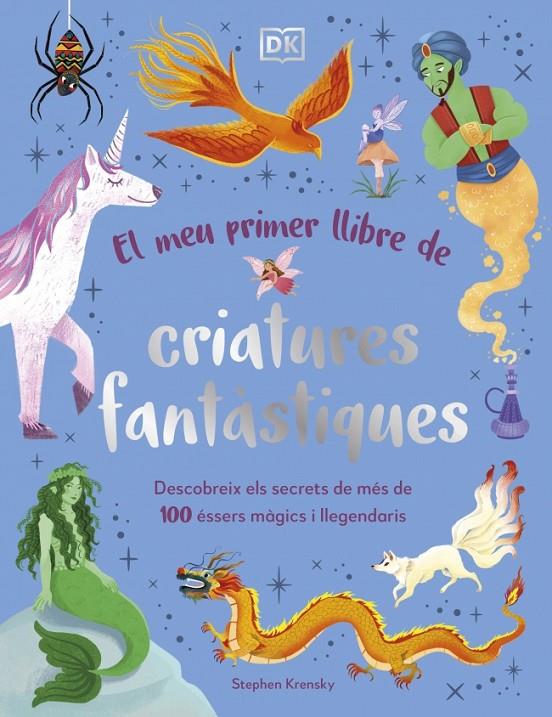 EL MEU PRIMER LLIBRE DE CRIATURES FANTÀSTIQUES | 9780241736876 | KRENSKY, STEPHEN | Llibreria Ombra | Llibreria online de Rubí, Barcelona | Comprar llibres en català i castellà online