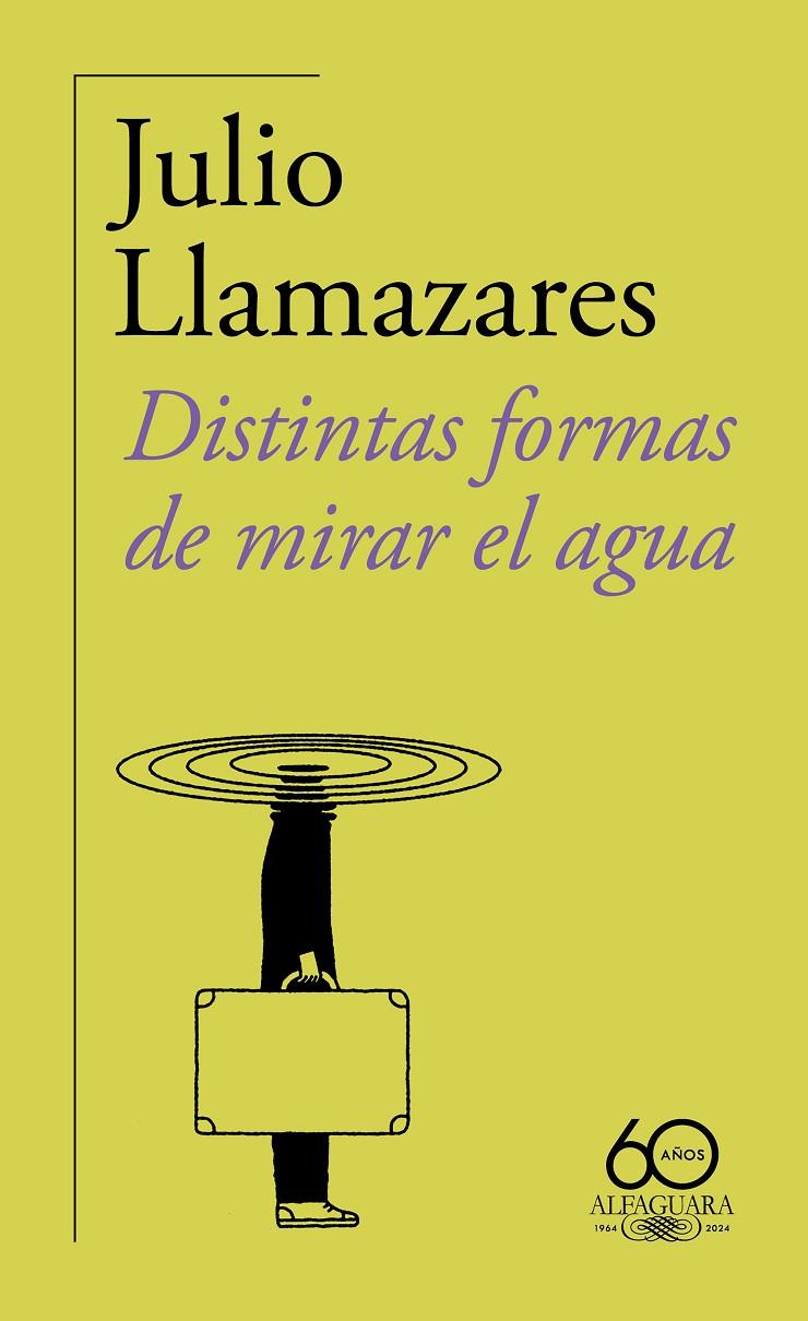 DISTINTAS FORMAS DE MIRAR EL AGUA | 9788420478500 | LLAMAZARES, JULIO | Llibreria Ombra | Llibreria online de Rubí, Barcelona | Comprar llibres en català i castellà online