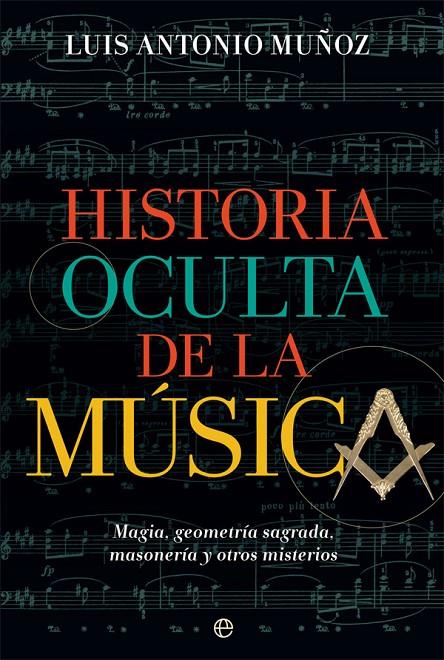 HISTORIA OCULTA DE LA MÚSICA | 9788491647485 | MUÑOZ, LUIS ANTONIO | Llibreria Ombra | Llibreria online de Rubí, Barcelona | Comprar llibres en català i castellà online